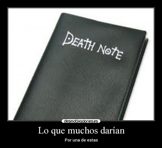 Lo que muchos darían - Por una de estas