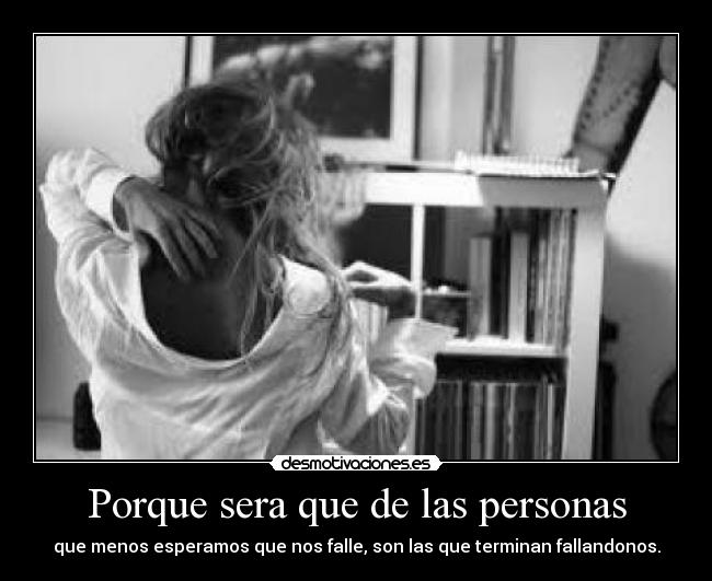 Porque sera que de las personas -