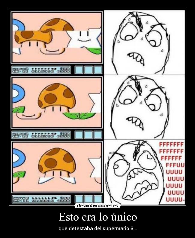 Esto era lo único - que detestaba del supermario 3...