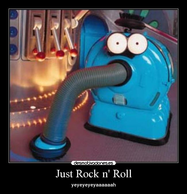 Just Rock n Roll - 