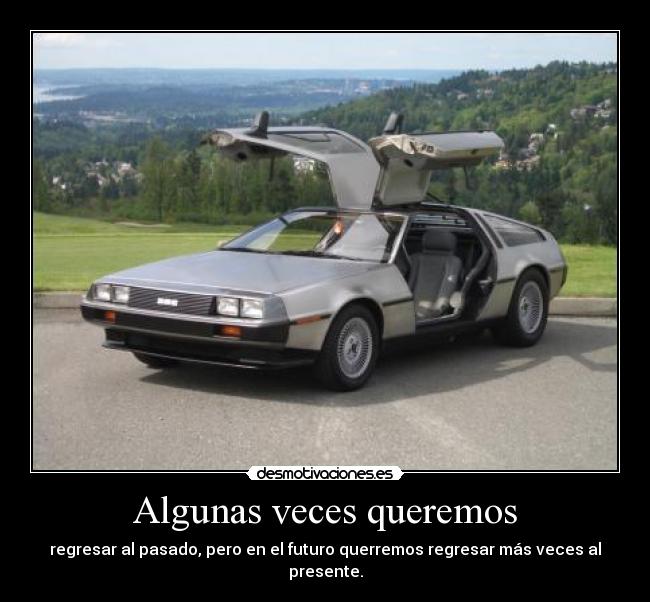 carteles delorean pasado presente futuro desmotivaciones