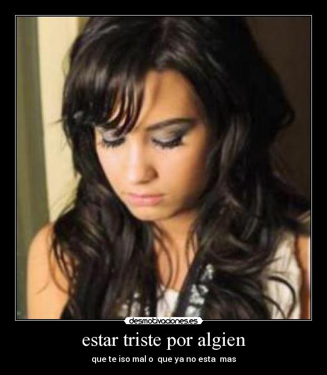 estar triste por algien -
