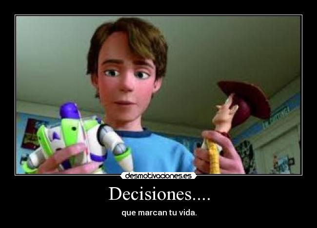 Decisiones.... -