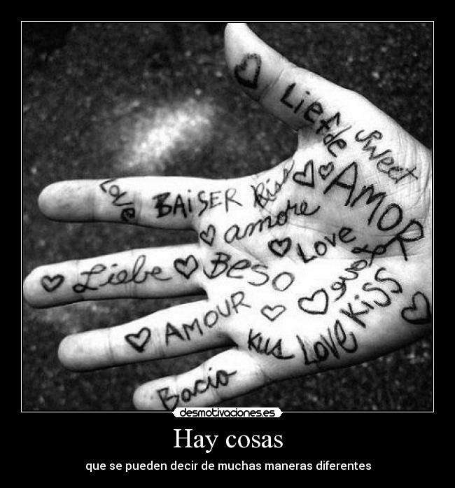Hay cosas - que se pueden decir de muchas maneras diferentes