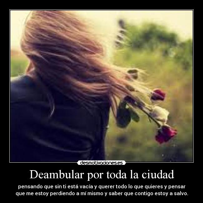 Deambular por toda la ciudad -