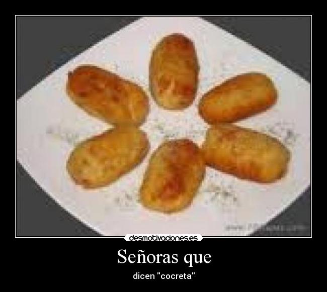 Señoras que - dicen cocreta