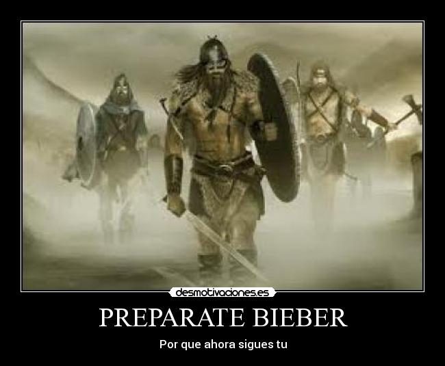 PREPARATE BIEBER - Por que ahora sigues tu