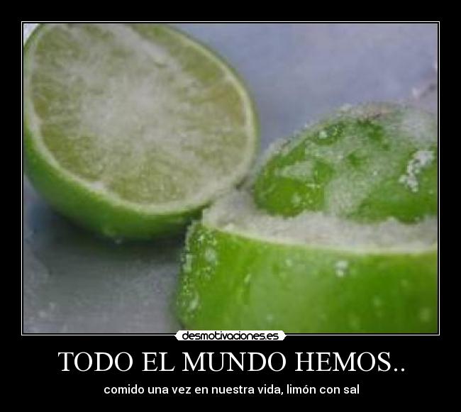 TODO EL MUNDO HEMOS.. - 