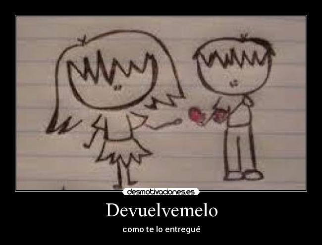 Devuelvemelo - como te lo entregué