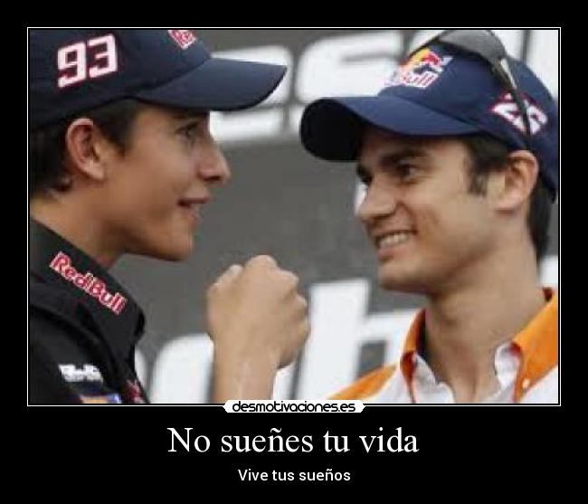 No sueñes tu vida - Vive tus sueños