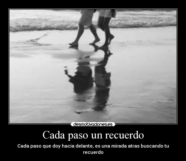 Cada paso un recuerdo -