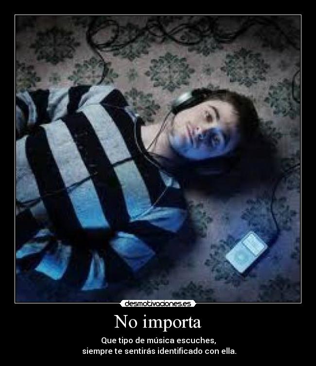 No importa -