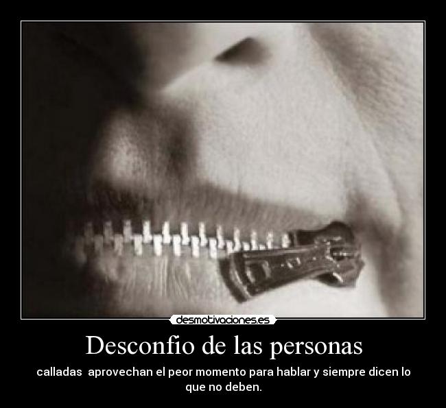 carteles desconfo las personas calladas desmotivaciones