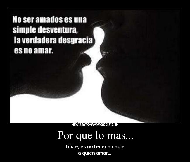 Por que lo mas... -
