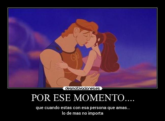 POR ESE MOMENTO.... -
