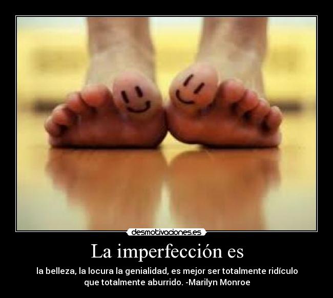La imperfección es -