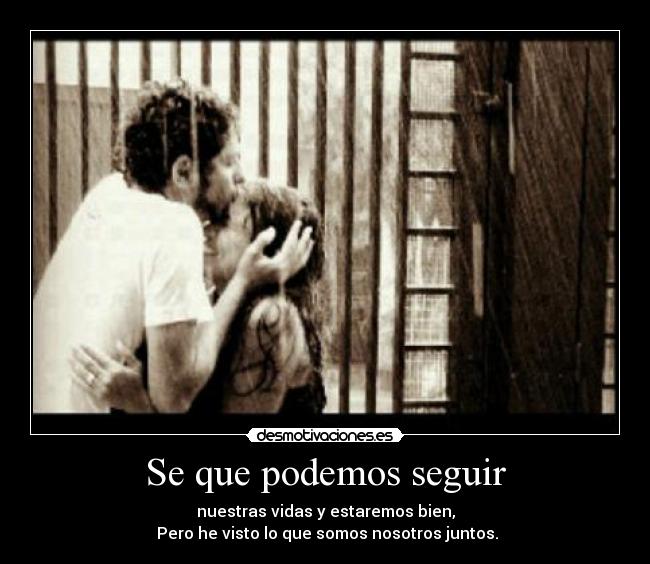 Se que podemos seguir -