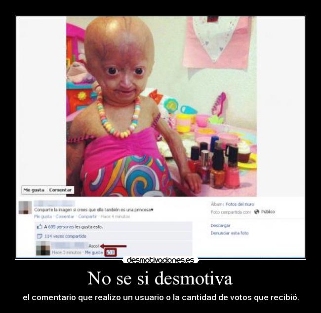 No se si desmotiva - el comentario que realizo un usuario o la cantidad de votos que recibió.