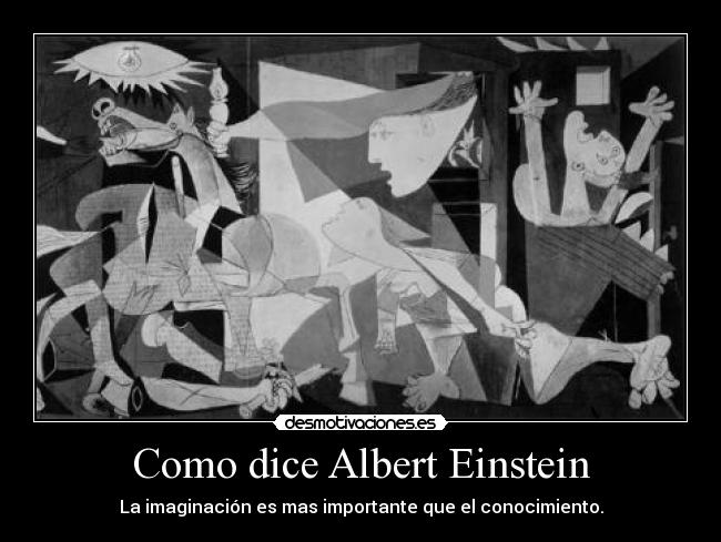 Como dice Albert Einstein - 