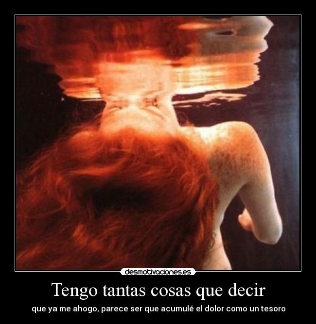 Tengo tantas cosas que decir -