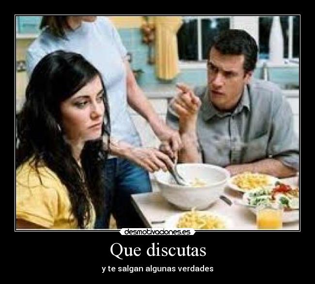 Que discutas - 