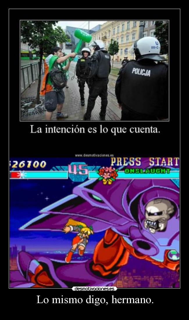 Lo mismo digo, hermano. - 