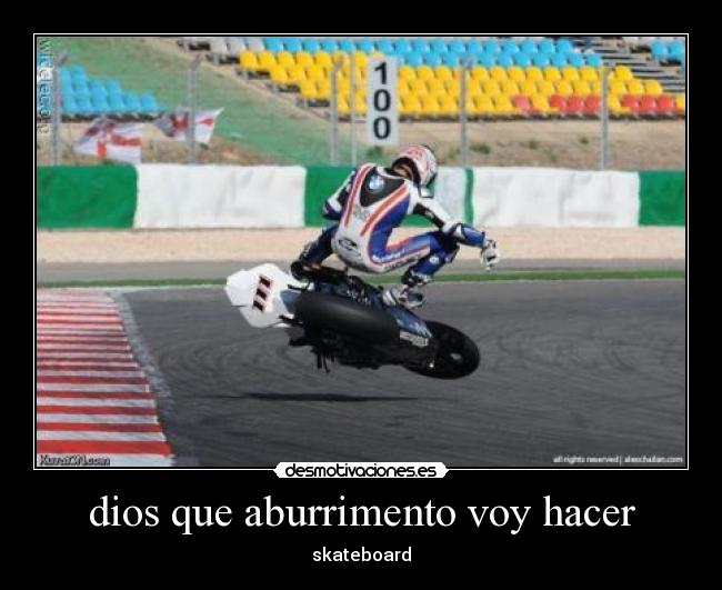 dios que aburrimento voy hacer -