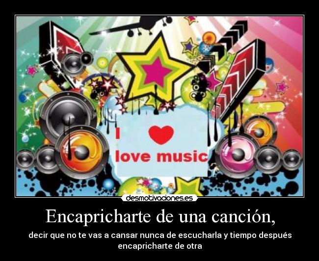 Encapricharte de una canción, -