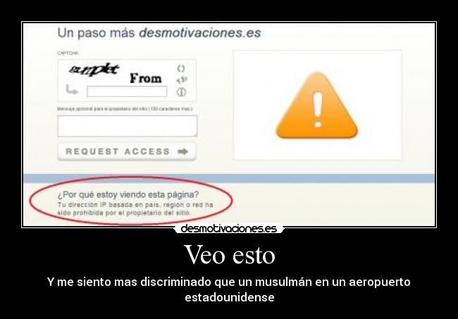 Veo esto - Y me siento mas discriminado que un musulmán en un aeropuerto estadounidense