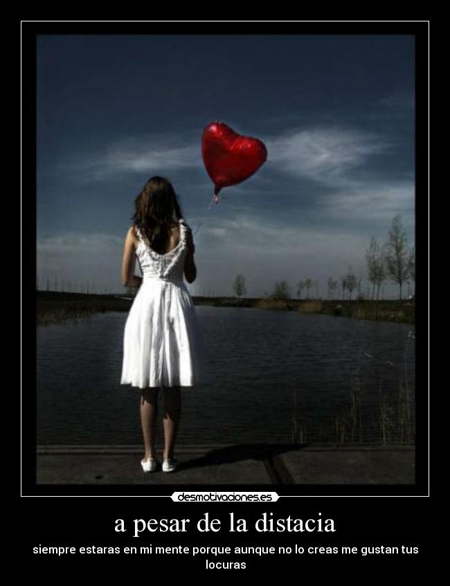 a pesar de la distacia - 