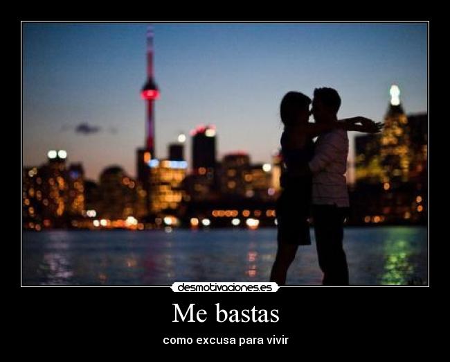 Me bastas - 