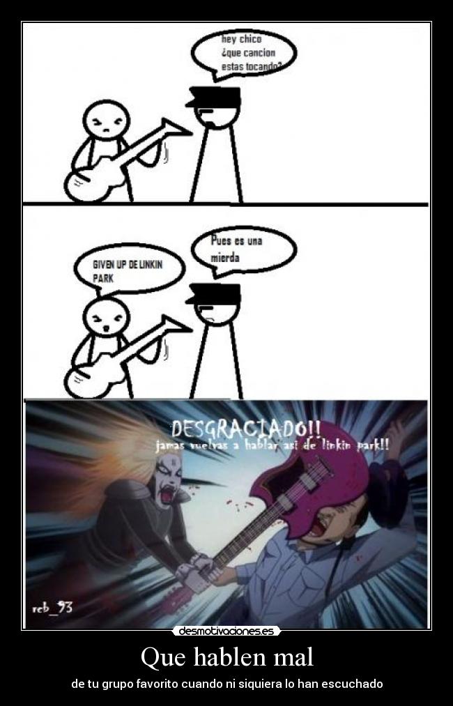 Que hablen mal -