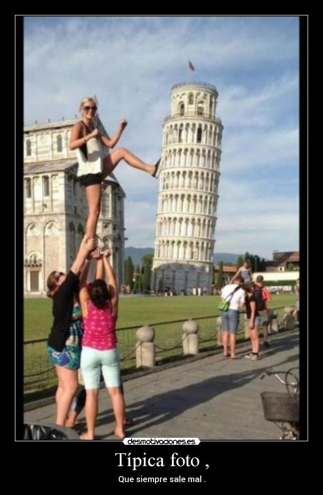 Típica foto , - Que siempre sale mal .