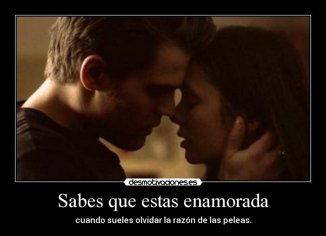 Sabes que estas enamorada -