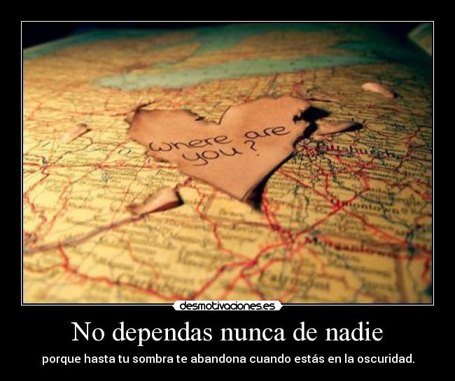No dependas nunca de nadie - 
