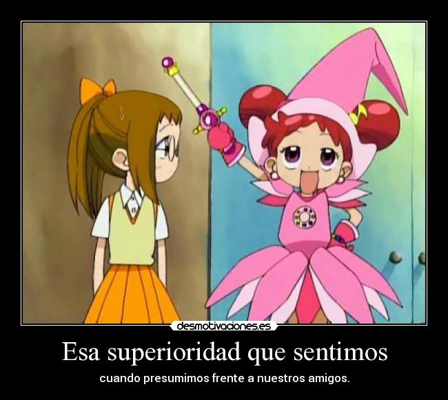 Esa superioridad que sentimos -