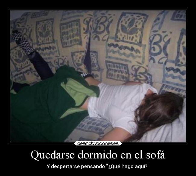 carteles dormir sofa aturdido desmotivaciones