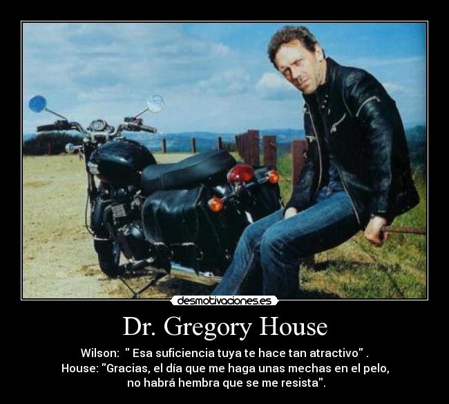 Dr. Gregory House -