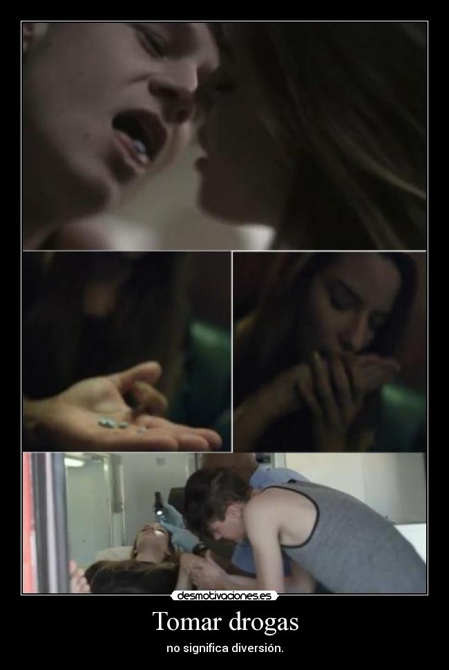 Tomar drogas - no significa diversión.