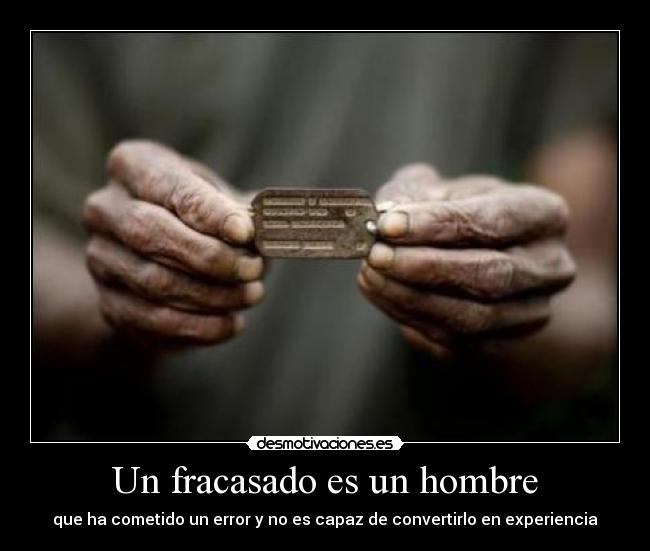 Un fracasado es un hombre - 