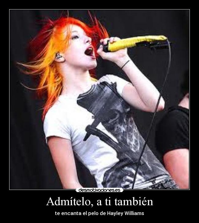 Admítelo, a ti también - te encanta el pelo de Hayley Williams