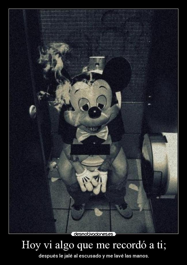 carteles michey mouse asjdhakgsasgashdgahsdgdh clanhorde desmotivaciones