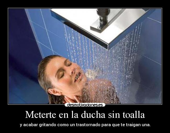 Meterte en la ducha sin toalla - 