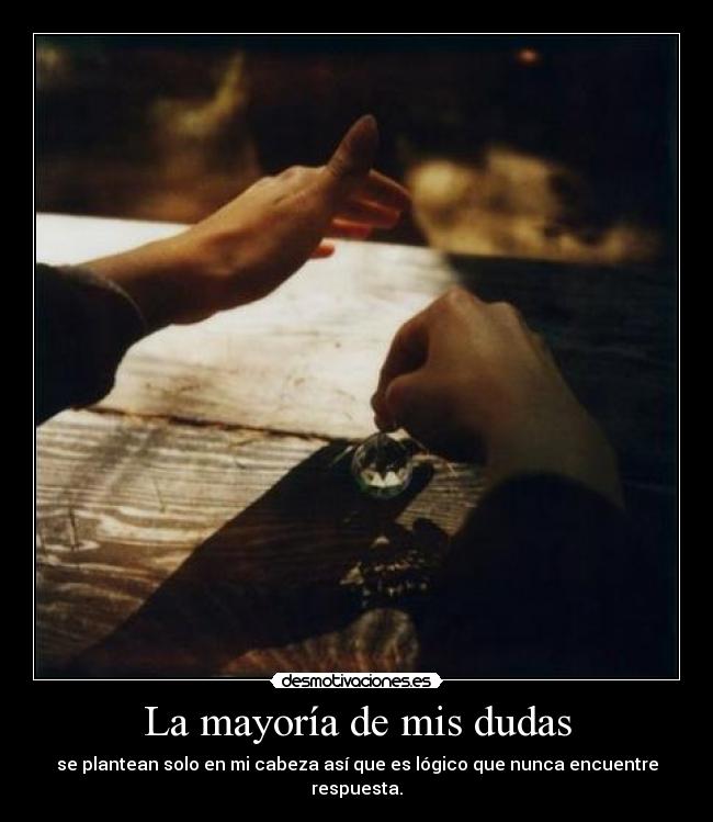 La mayoría de mis dudas -