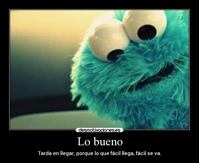 Lo bueno -