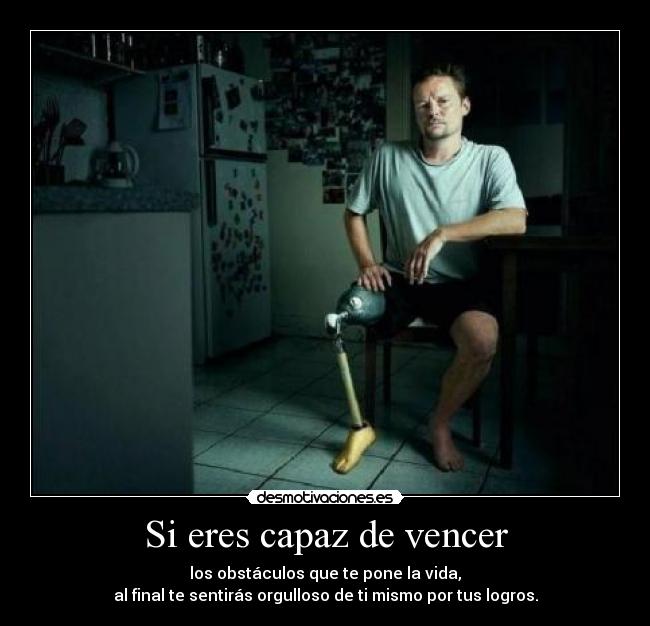 Si eres capaz de vencer -