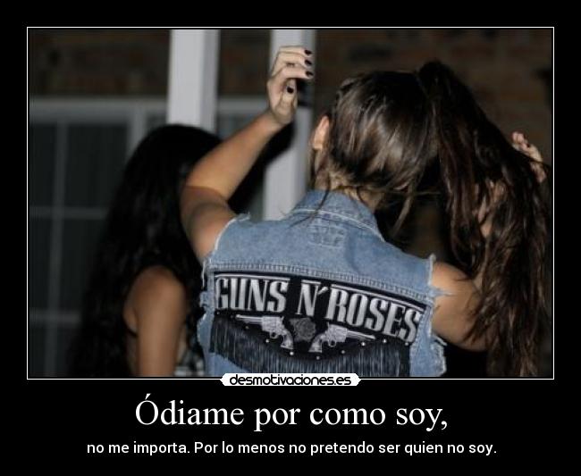 Ódiame por como soy, - 