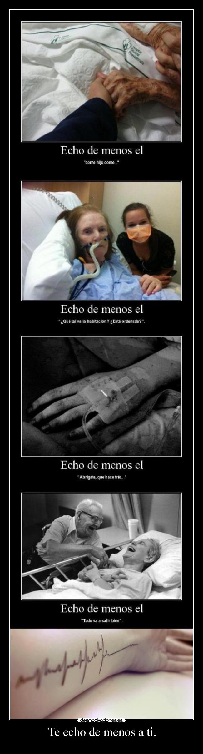 Te echo de menos a ti. -