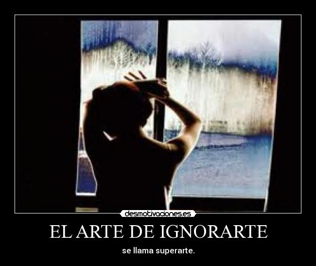 EL ARTE DE IGNORARTE -
