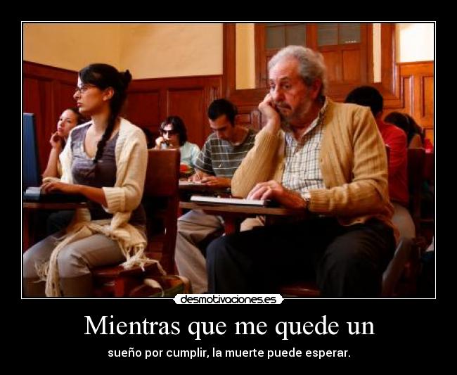 Mientras que me quede un -